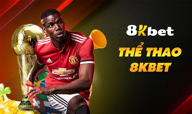 8KBet - Nhà Cái 8K Bet - Nhà Cái Uy Tín Đẳng Cấp Nhất Việt Nam